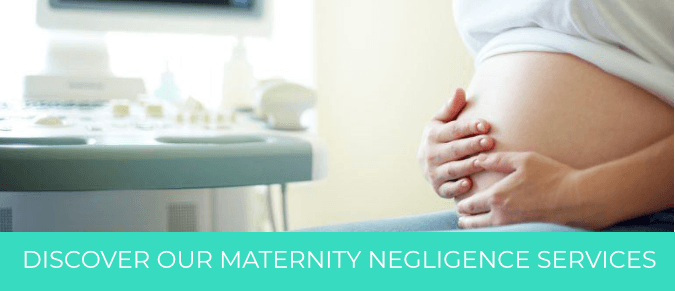 Discover our maternity negligence services
